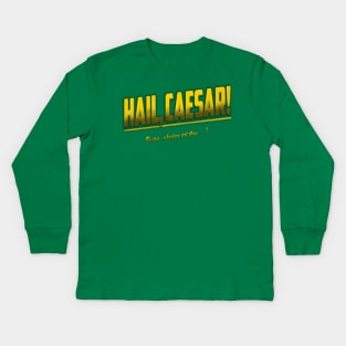 HAIL, CAESAR! Kids Long Sleeve T-Shirt